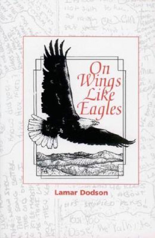 Kniha On Wings Like Eagles LaMar Dodson