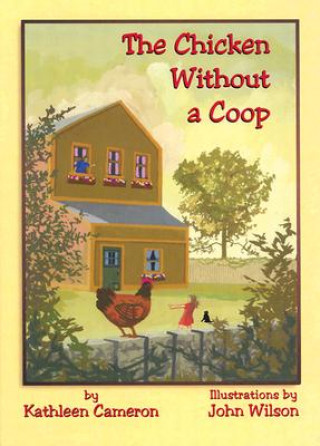 Книга The Chicken Without a COOP Kathleen Cameron