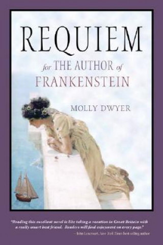 Libro Requiem for the Author of Frankenstein Molly Dwyer