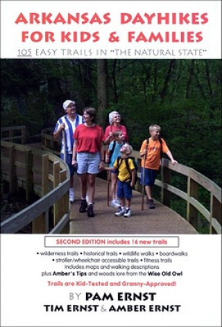 Kniha Arkansas Dayhikes for Kids & Families: 105 Easy Trails in "The Natural State" Tim Ernst
