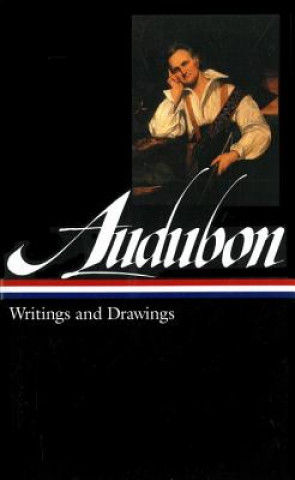 Carte John James Audubon: Writings and Drawings John-James Audubon