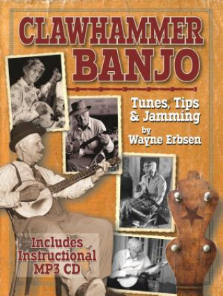Könyv Clawhammer Banjo ~ Tunes, Tips & Jamming Wayne H. Erbsen