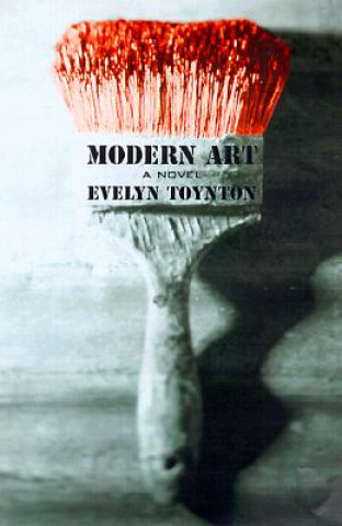 Könyv Modern Art: None Evelyn Toynton
