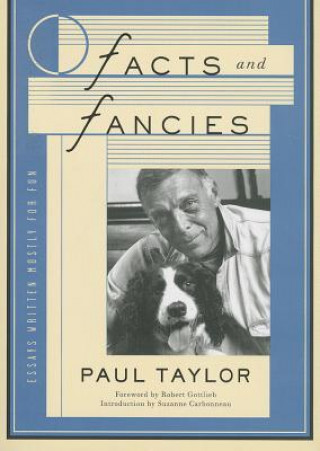 Kniha Facts and Fancies: Essays Written Mostly for Fun Paul Taylor