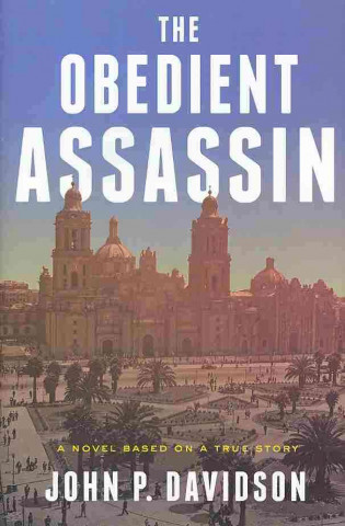 Könyv The Obedient Assassin John P. Davidson