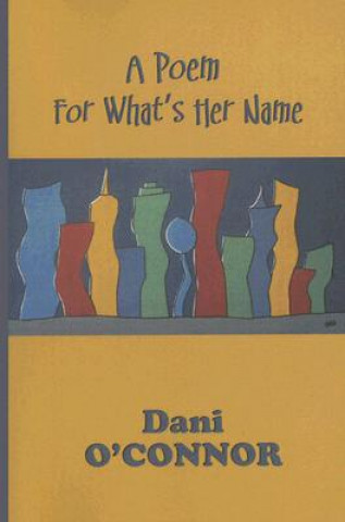 Carte A Poem for What's Her Name Dani O'Connor