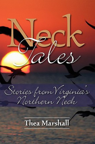 Βιβλίο Neck Tales: Stories from Virginia's Northern Neck Thea Marshall