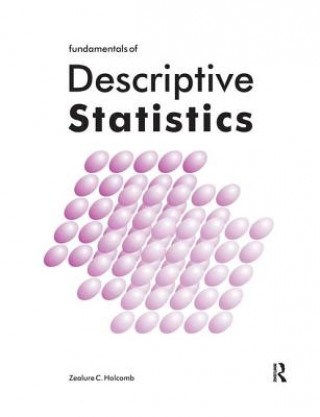 Knjiga Fundamentals of Descriptive Statistics Zealure C. Holcomb