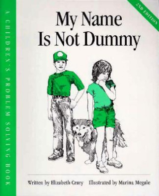Книга My Name Is Not Dummy Elizabeth Crary