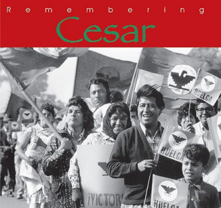 Könyv Remembering Cesar: The Legacy of Cesar Chavez Ann McGregor