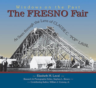 Książka The Fresno Fair: As Seen Through the Lens of Claude C. Pop Laval Claude C. Laval