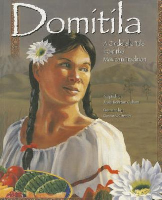 Könyv Domitila: A Cinderella Tale from the Mexican Tradition Jewell Reinhart Coburn