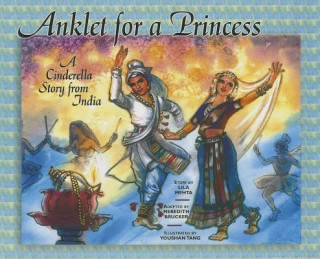 Kniha Anklet for a Princess: A Cinderella Story from India Lila Mehta