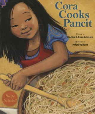 Könyv Cora Cooks Pancit Dorina K. Lazo Gilmore