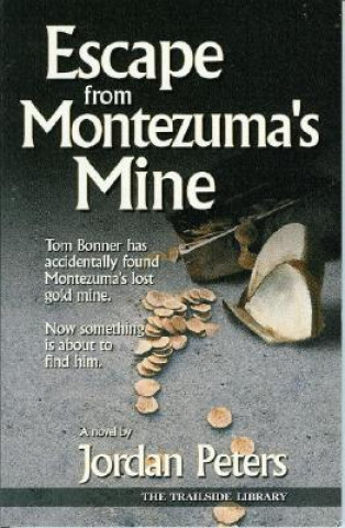 Książka Escape from Montezuma's Mine Jordan Peters