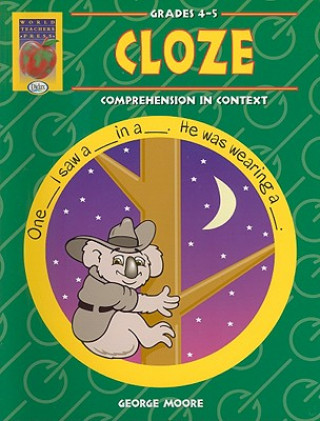 Knjiga Cloze, Grades 4-5: Comprehension in Context George Moore