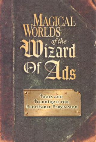 Carte Magical Worlds of The Wizard of Ads Roy H. Williams