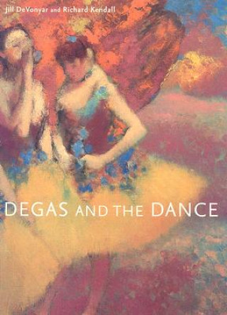 Книга Degas and the Dance: Jill Devonyar