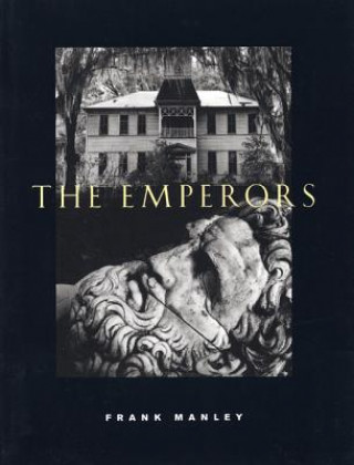 Carte The Emperors Frank Manley