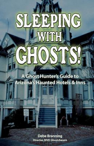 Kniha Sleeping with Ghosts! Debe Branning