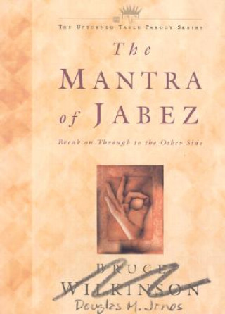 Książka The Mantra of Jabez: Break on Through to the Other Side Douglas M. Jones