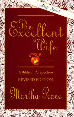 Книга The Excellent Wife: Study Guide Martha Peace