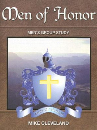 Knjiga Men of Honor: Men's Group Study Mike Cleveland