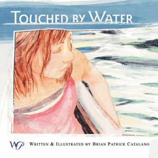 Книга Touched By Water Brian Patrick Catalano