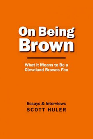 Könyv On Being Brown Scott Huler