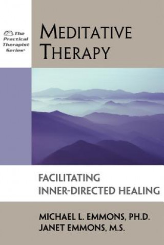 Kniha Meditative Therapy: Facilitating Inner-Directed Healing Michael L. Emmons