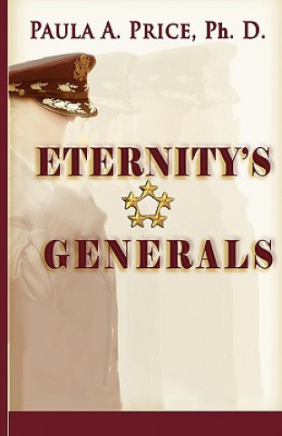 Carte Eternity's Generals: The Wisdom of Apostleship Paula A. Price