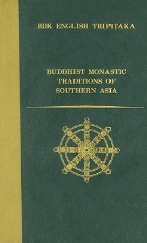 Carte Buddhist Monastic Traditions of Southern Asia: A Record of the Inner Law Sent Home from the South Seas Sramana Yijing