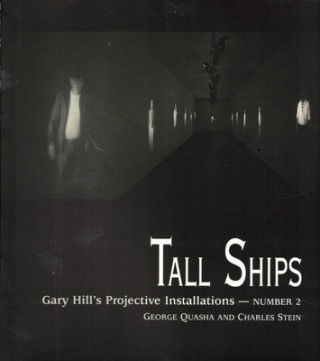 Buch Tall Ships: Gary Hill Projective Installation #2 George Quasha