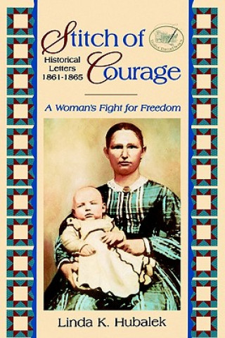 Kniha Stitch of Courage Linda K. Hubalek