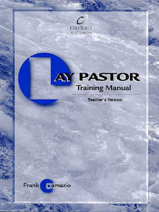 Kniha The Lay Pastor Training Manual Frank Damazio