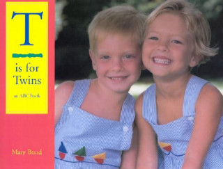 Carte T Is for Twins: An ABC Book Mary Bond