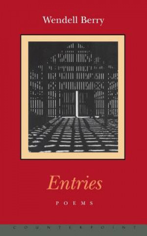 Knjiga Entries Wendell Berry