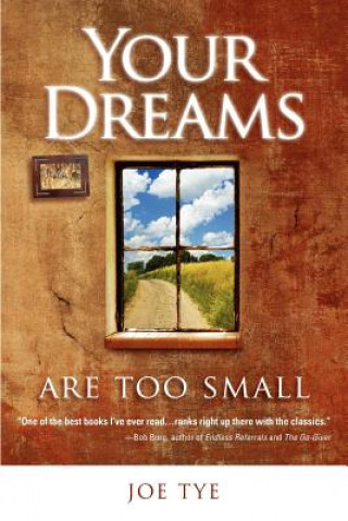 Carte Your Dreams Are Too Small Joe Tye