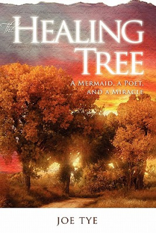 Kniha The Healing Tree Joe Tye