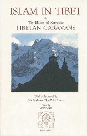 Book Islam in Tibet: Including Islam in the Tibetan Cultural Sphere; Buddhist and Islamic Viewpoints of Ultimate Reality; And the Illustrat Abdul Wahid Radhu