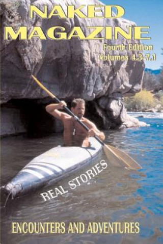 Buch Naked Magazine Real Stories: Encounters and Adventures: A Collection of True Stories from Our Naked Magazine Readers Naked Magazine