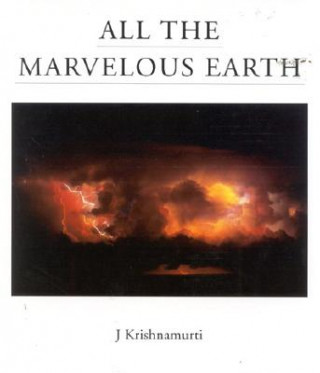 Livre All the Marvelous Earth Jiddu Krishnamurti