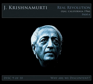 Audio Why Are We Disconent?: Ojai, California 1966: Talk 6 Jiddu Krishnamurti