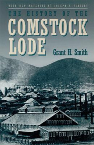 Книга The History of the Comstock Lode Grant Smith