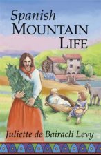 Könyv Spanish Mountain Life Juliette De Bairacli Levy
