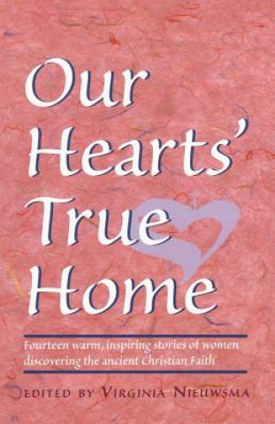 Книга Our Hearts' True Home V. A. Nieuwsma