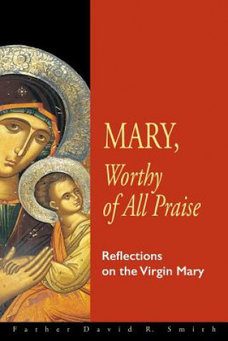Kniha Mary, Worthy of All Praise David Smith