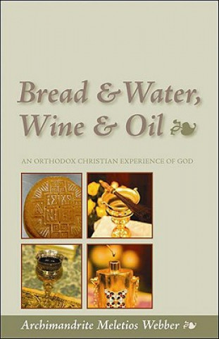 Kniha Bread and Water, Wine and Oil Meletios Webber