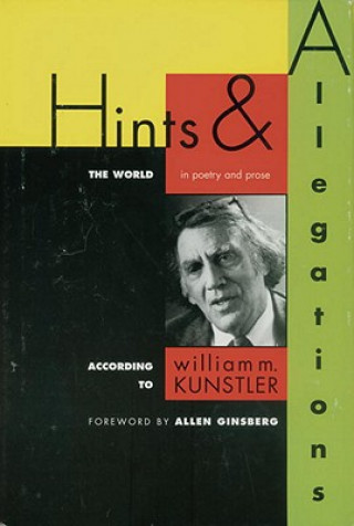Boek Hints and Allegations: The World (in Poetry and Prose) According to William M. Kunstler