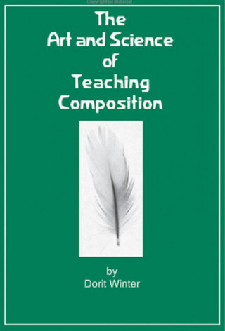 Kniha The Art and Science of Teaching Composition Dina Winter